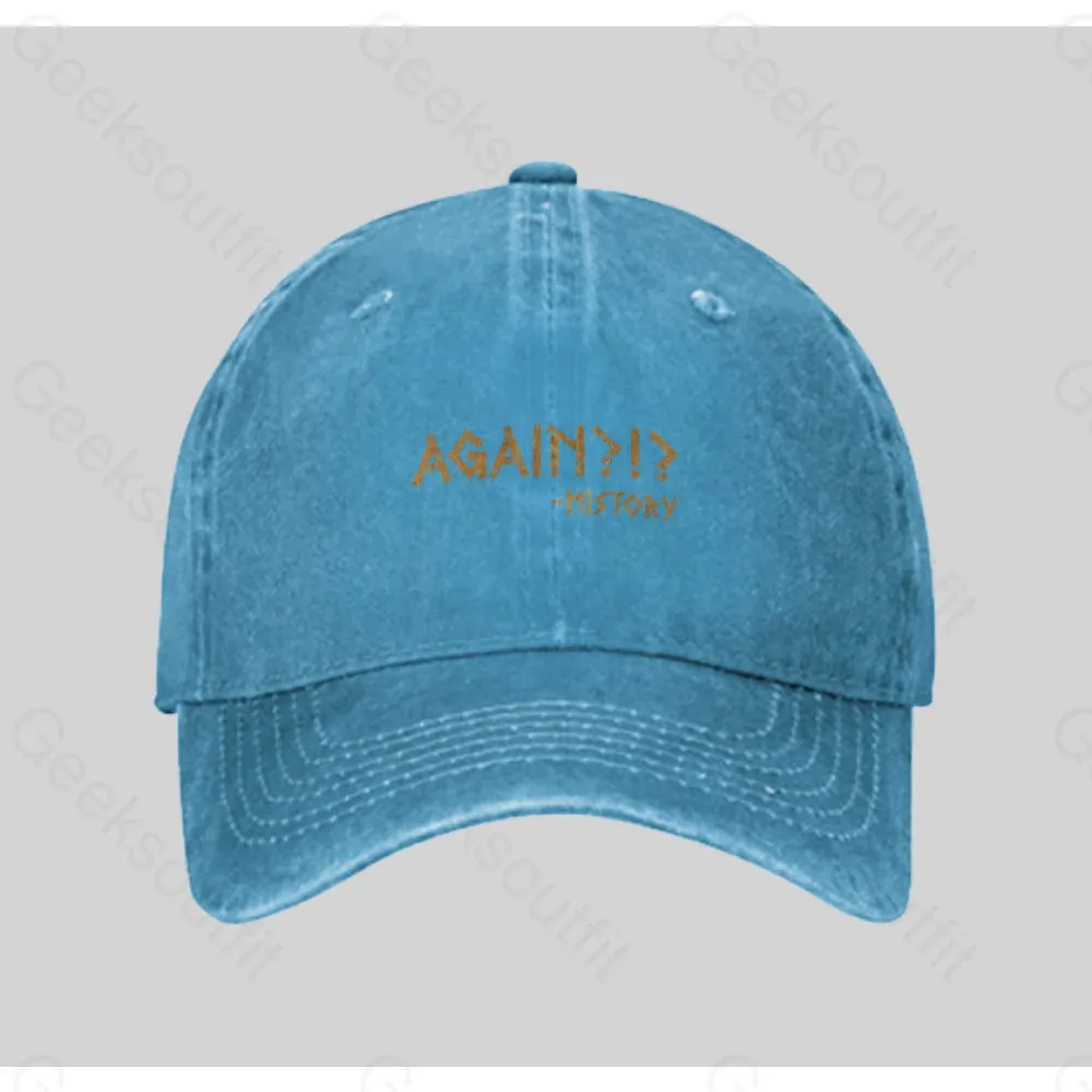 Again!?! Histroy Washed Vintage Baseball Cap