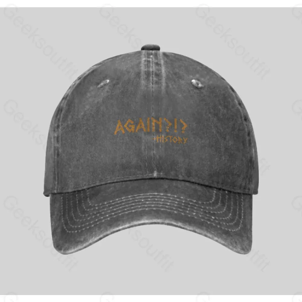 Again!?! Histroy Washed Vintage Baseball Cap