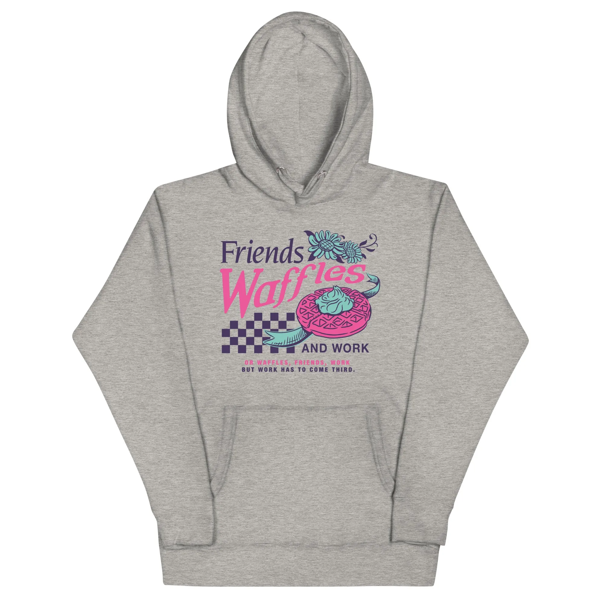 Friends, Waffles, And Work - Unisex Hoodie