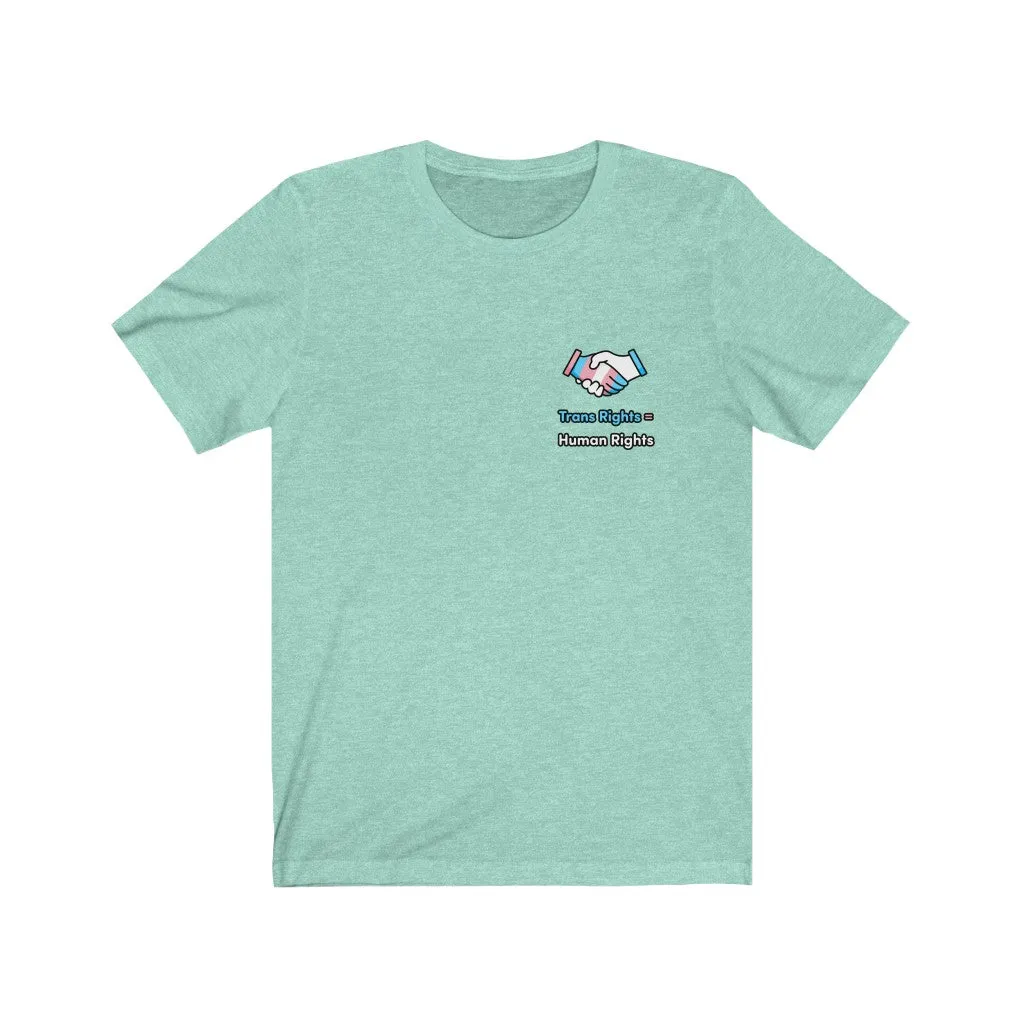 Trans Rights Are Human Rights T-Shirt